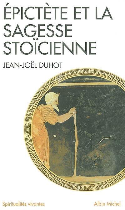 Epictète et la sagesse stoïcienne