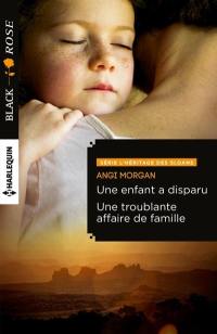 Une enfant a disparu. Une troublante affaire de famille : l'héritage des Sloane