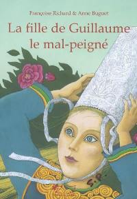 La fille de Guillaume le mal peigné : conte breton