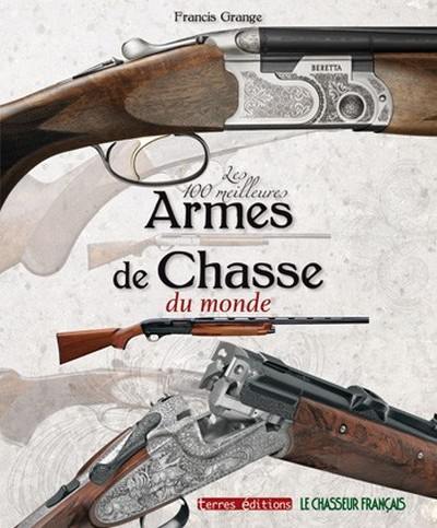 Les 100 meilleures armes de chasse du monde