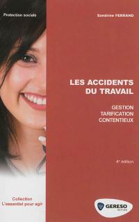 Les accidents du travail : gestion, tarification, contentieux