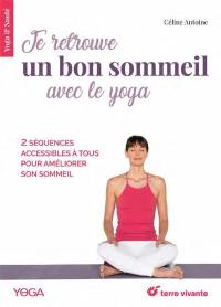 Je retrouve un bon sommeil avec le yoga : 2 séquences accessibles à tous pour améliorer son sommeil