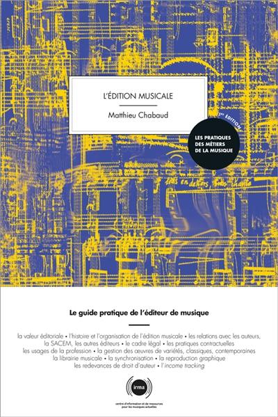 L'édition musicale : le guide pratique de l'éditeur de musique