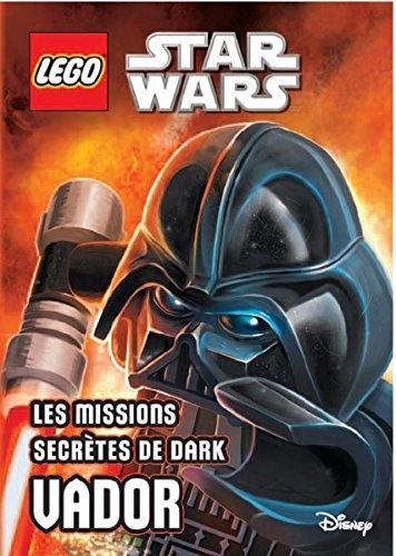 Lego Star Wars. Les missions secrètes de Dark Vador