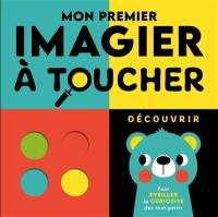 Mon premier imagier à toucher : découvrir