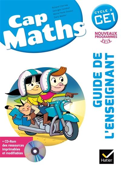 Cap maths, CE1, cycle 2 : guide de l'enseignant : nouveaux programmes 2016