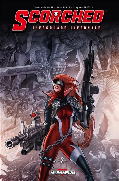 Scorched : l'escouade infernale : Spawn's universe. Vol. 2