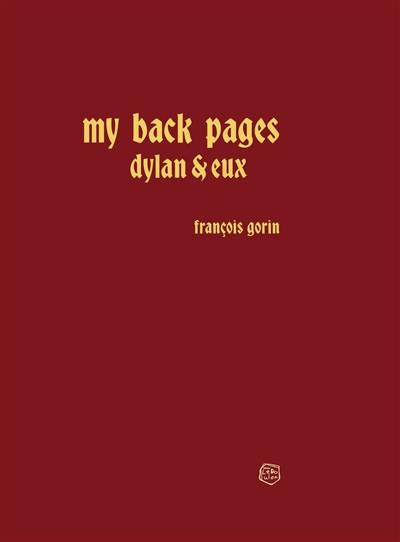 My back pages : Dylan et eux