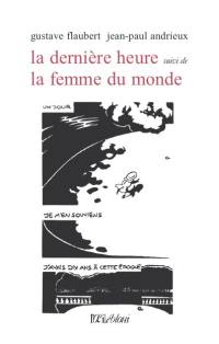 La dernière heure. La femme du monde