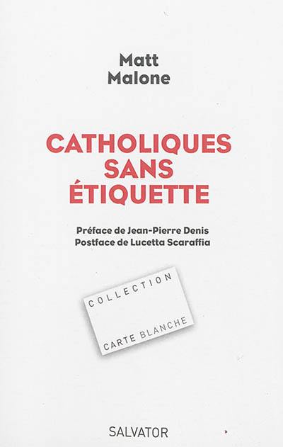 Catholiques sans étiquettes