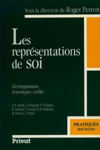 Les Représentations de soi : développements, dynamiques, conflits