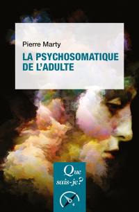 La psychosomatique de l'adulte