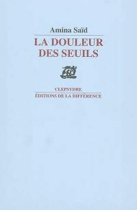 La douleur des seuils