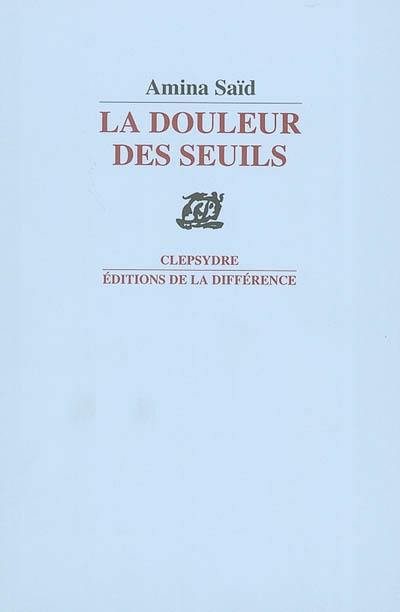 La douleur des seuils