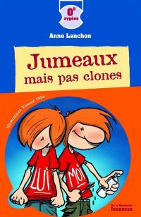 Jumeaux, mais pas clones