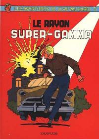 Valhardi. Vol. 5. Le rayon super-gamma