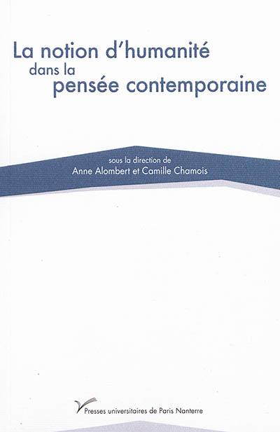 La notion d'humanité dans la pensée contemporaine