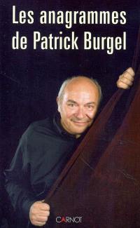 Les anagrammes de Patrick Burgel