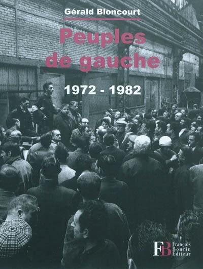 Peuples de gauche : 1972-1982