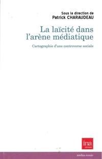 La laïcité dans l'arène médiatique : cartographie d'une controverse sociale