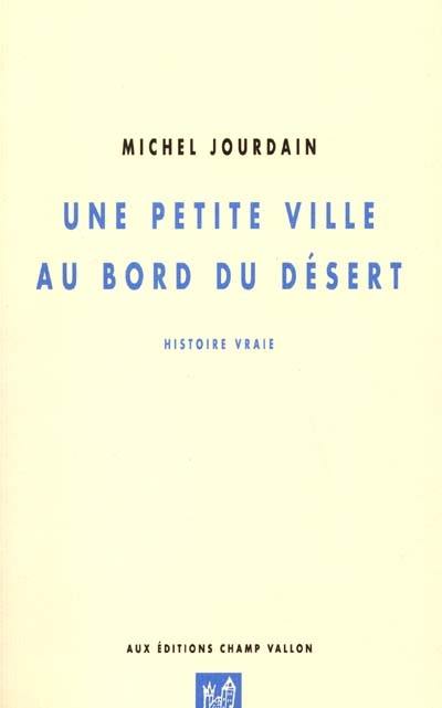 Une petite ville au bord du désert : histoire vraie