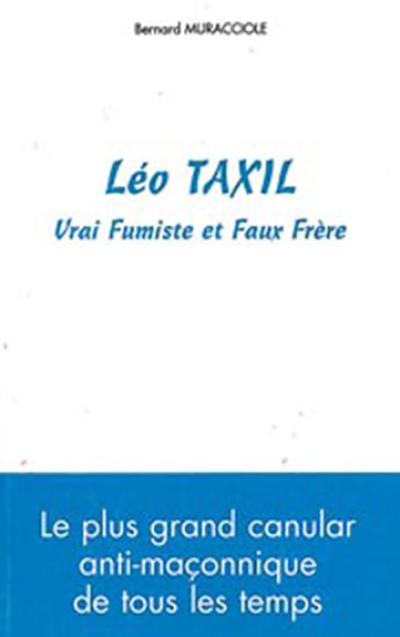 Léo Taxil : vrai fumiste et faux frère