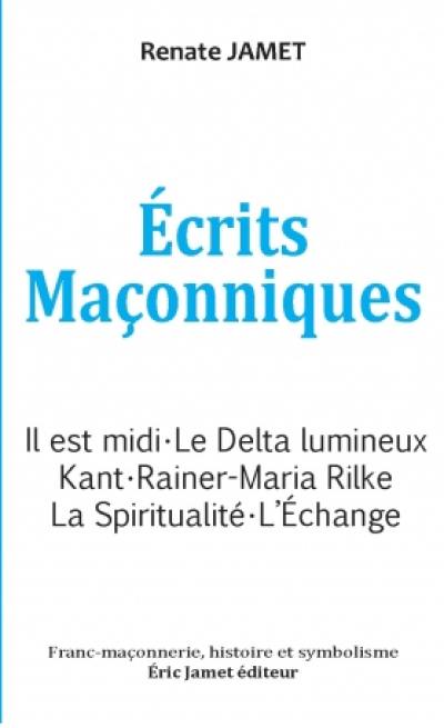 Ecrits maçonniques. Vol. 1