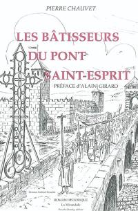 Les bâtisseurs du pont Saint-Esprit