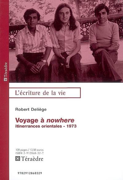 Le voyage à nowhere : itinerrances orientales 1973