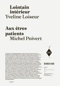 Lointain intérieur. Aux êtres patients