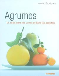 Agrumes : le soleil dans les verres et les assiettes