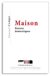 Maison : poésies domestiques