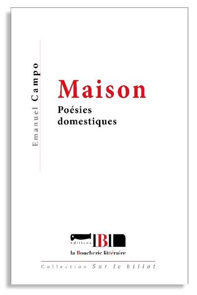 Maison : poésies domestiques