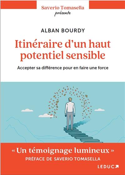 Itinéraire d'un haut potentiel sensible : accepter sa différence pour en faire une force