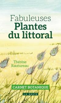 Fabuleuses plantes du littoral : 42 plantes faciles à découvrir : carnet botanique