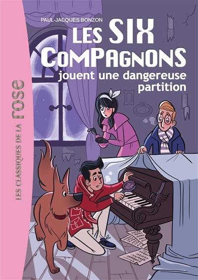 Les six compagnons. Vol. 6. Les six compagnons jouent une dangereuse partition