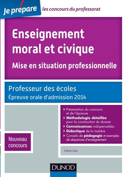 Enseignement moral et civique, mise en situation professionnelle : professeur des écoles, épreuve orale d'admission 2014 : nouveau concours