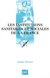 Les institutions sanitaires et sociales de la France