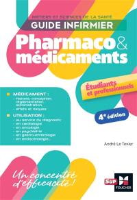 Guide infirmier : pharmaco & médicaments : métiers et sciences de la santé