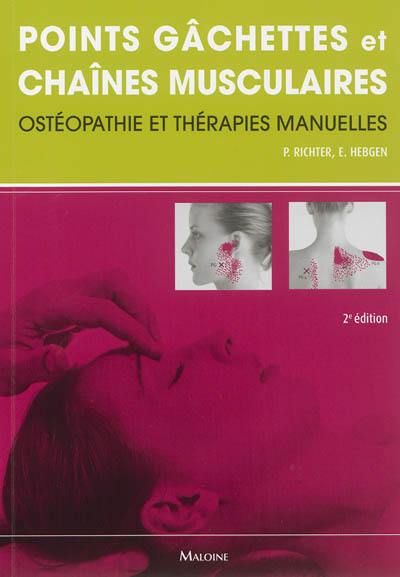 Points gâchettes et chaînes fonctionnelles musculaires : ostéopathie et en thérapie manuelle