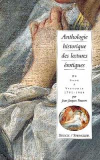 Anthologie historique des lectures érotiques. Vol. 2. De Sade à Victoria