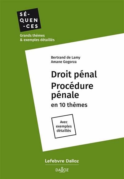 Droit pénal, procédure pénale en 10 thèmes : avec exemples détaillés