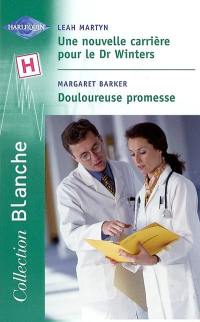 Une nouvelle carrière pour le Dr Winters. Douloureuse promesse