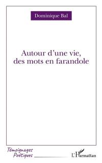 Autour d'une vie, des mots en farandole