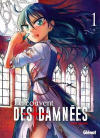 Le couvent des damnées. Vol. 1