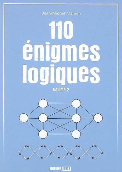 110 énigmes logiques. Vol. 2