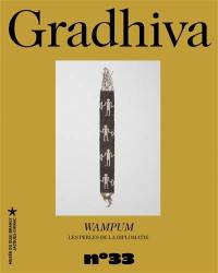 Gradhiva au Musée du quai Branly-Jacques Chirac, n° 33. Wampum : les perles de la diplomatie