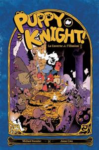 Puppy knight!. La caverne de l'illusion