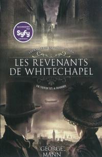 Les enquêtes extraordinaires de Newbury & Hobbes. Vol. 1. Les revenants de Whitechapel