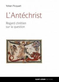 L'Antéchrist : regard chrétien sur la question